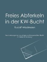 Freies Abferkeln in der KW-Bucht: Beschreibung einer neuartigen, tiergerechten Bucht mit freier Abferkelung - Rudolf Wiedmann - cover