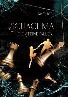 Schachmatt: Die Steine fallen - Mary Bee - cover