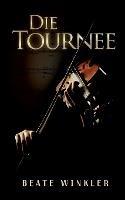 Die Tournee - Beate Winkler - cover