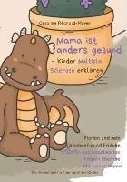 Mama ist anders gesund - Kinder Multiple Sklerose erklären: Florian und sein Drachenfreund Fridolin erzählen und beantworten Fragen über die MS seiner Mama - Caroline Régnard-Mayer - cover