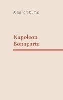 Napoleon Bonaparte - Alexandre Dumas - cover