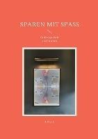 Sparen mit Spaß: Geld ersparen & erschleichen - S Pomej - cover