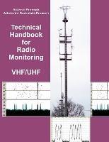 Technical Handbook for Radio Monitoring VHF/UHF: Edition 2022 - Roland Proesch,Aikaterini Daskalaki-Proesch - cover