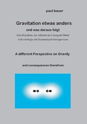 Gravitation etwas anders - Paul Bauer - cover