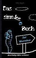 DAS SINNLOSE BUCH - absurd lustige Witze und Ratsel: Witzebuch Cartoons Ratselbuch Scherzartikel fur Schuler Studenten Erwachsene Weihnachten Ostern Geburtstag Geschenk Geschenkbuch - Ricky Roogle - cover