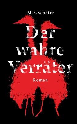 Der wahre Verrater - M E Schafer - cover