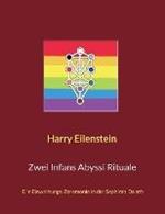 Zwei Infans Abyssi Rituale: Die Einweihungs-Zeremonie in der Sephirah Da'ath