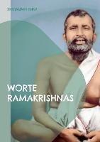Worte Ramakrishnas: eine umfassende Sammlung - Sri Ramakrishna - cover