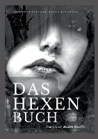 Das Hexenbuch: Woher die Hexe kam, was sie war und ist - Oliver Madox Hueffer - cover