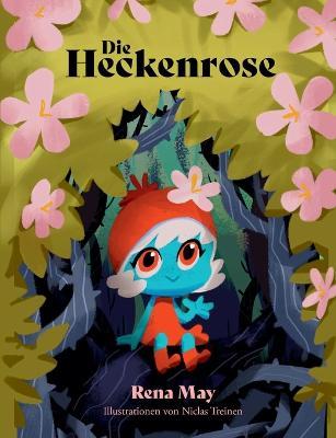 Die Heckenrose - Rena May - cover