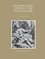 Johann Georg Bergmüller Druckgrafik: Teil 2: Serien, Band 1 - Markus Bauer,Alois Epple - cover