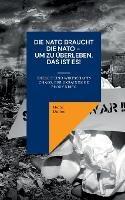 Die NATO braucht die NATO - um zu uberleben: Energie und Wirtschafts Chaos. Der Ukrainische Proxy Krieg - Heinz Duthel - cover