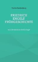 Friedrich Engels' Fruhgeschichte: und die moderne Archaologie - Martin Kuckenburg - cover