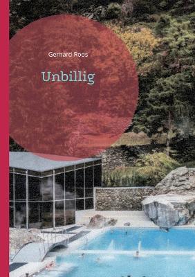 Unbillig - Gerhard Roos - cover