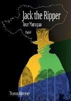 Jack the Ripper - Tour Managua: Code in Carl Feigenbaum, Photo 1892 - Thomas Hattemer - cover