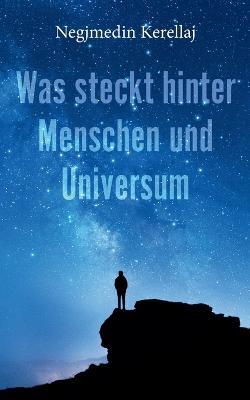 Was steckt hinter Menschen und Universum - Negjmedin Kerellaj - cover
