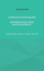 Notes on Nationalism - Bemerkungen über Nationalismus: Zweisprachige Ausgabe - Englisch/Deutsch
