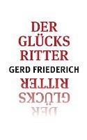 Der Glücksritter - Gerd Friederich - cover