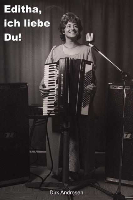 Editha, ich liebe Du!