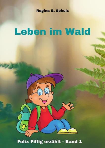 Leben im Wald - Regina Schulz - ebook