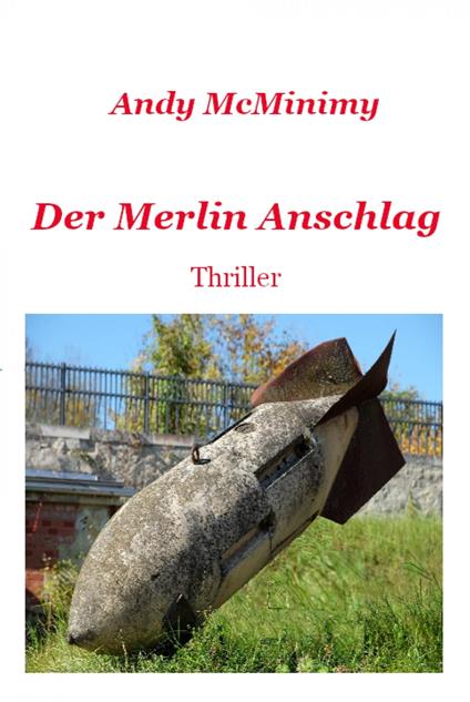 Der MERLIN Anschlag