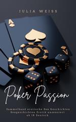 Poker Passion Sammelband erotische Sex Geschichten Sexgeschichten Erotik unzensiert ab 18 Deutsch