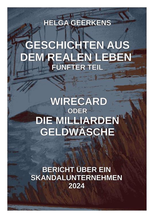 Wirecard oder Die Milliardengeldwäsche
