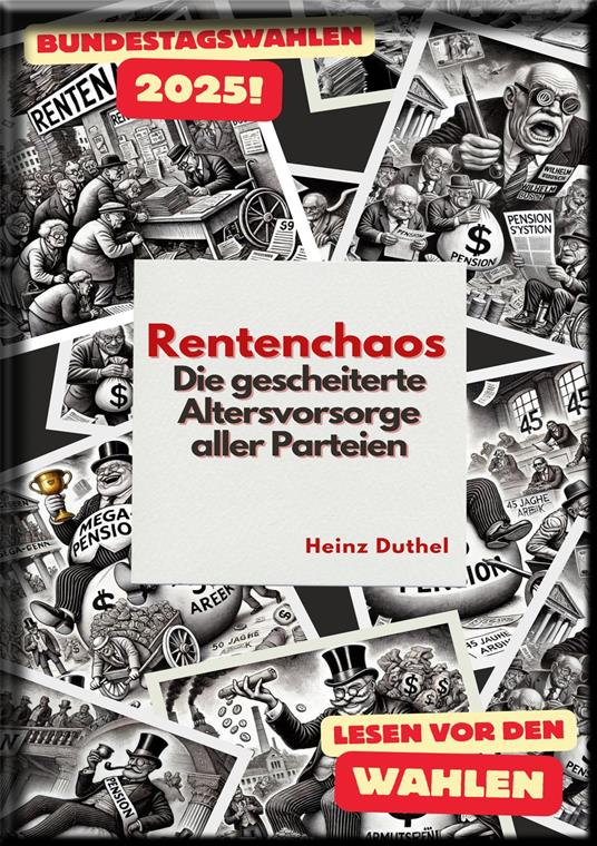 Rentenchaos – Die gescheiterte Altersvorsorge aller Parteien