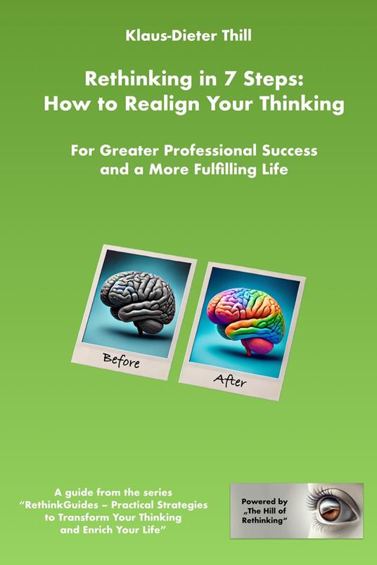 Rethinking in 7 Steps: How to Realign Your Thinking