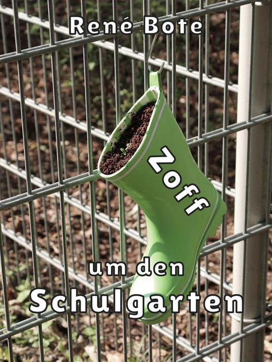 Zoff um den Schulgarten - René Bote - ebook