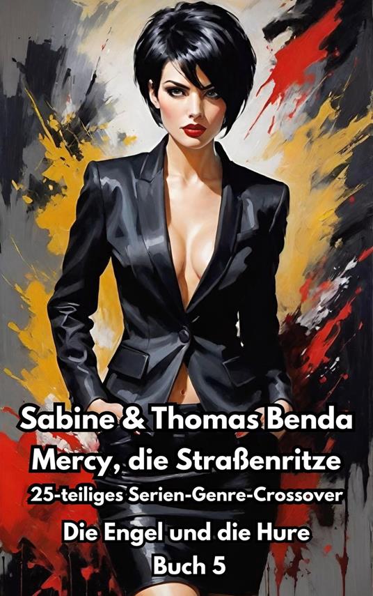 Mercy, die Straßenritze – Buch 5 – Die Engel und die Hure