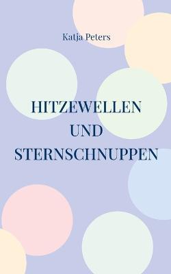 Hitzewellen und Sternschnuppen - Katja Peters - cover