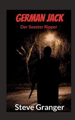 German Jack: Der Soester Ripper - Steve Granger - cover