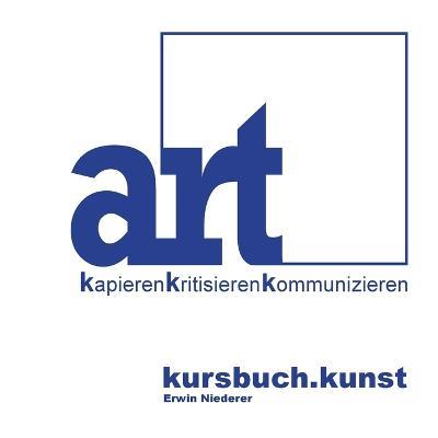 kursbuch.kunst: ART kapieren kritisieren kommunizieren - Erwin Niederer - cover