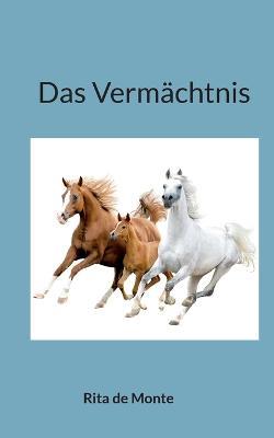 Das Vermächtnis - Rita de Monte - cover