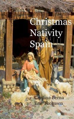 Christmas Nativity Spain - Cristina Berna,Eric Thomsen - cover