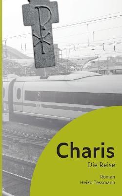 Charis: Die Reise - Heiko Tessmann - cover
