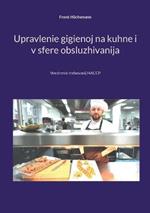 Upravlenie gigienoj na kuhne i v sfere obsluzhivanija: Vnedrenie trebovanij HACCP