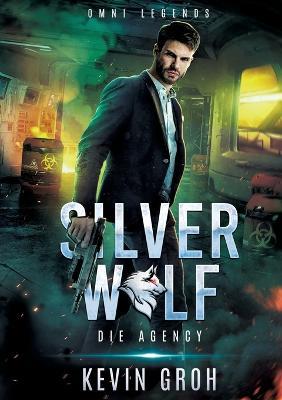 Omni Legends - Silver Wolf: Die Agency - Kevin Groh - cover
