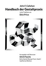 Handbuch der Gestaltpraxis: in der Tradition von Dick Price