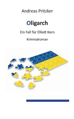 Oligarch: Ein Fall fur Elliott Kern - Andreas Pritzker - cover
