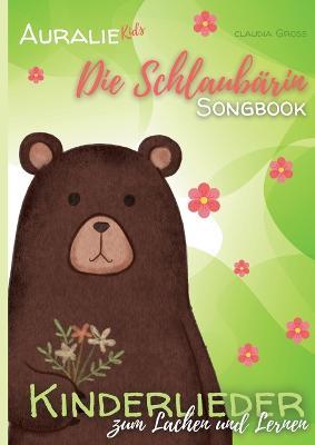 Die Schlaubarin Songbook - AURALIE Kids: Kinderlieder zum Lachen und Lernen - Claudia Gross - cover