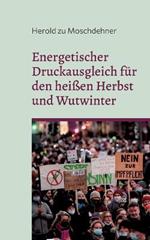 Energetischer Druckausgleich fur den heissen Herbst und den Wutwinter: Saugt Trauer, Wut und Angst