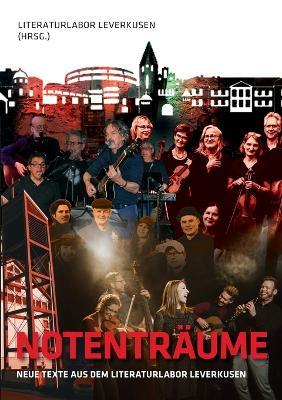 Notenträume: Neue Texte aus dem Literaturlabor Leverkusen - cover