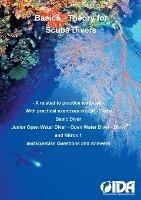 Basics - Theory for Scuba Divers: A related to practice textbook
