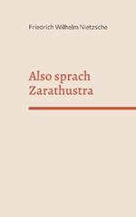 Also sprach Zarathustra: Ein Buch für Alle und Keinen