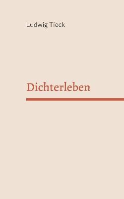 Dichter Leben - Ludwig Tieck - cover