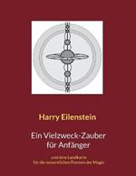Ein Vielzweck-Zauber für Anfänger: und eine Landkarte für die wesentlichen Formen der Magie
