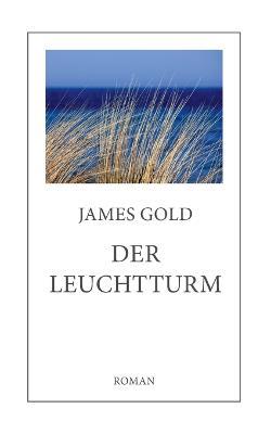 Der Leuchtturm - James Gold - cover