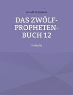 Das Zwölf-Propheten-Buch 12: Maleachi
